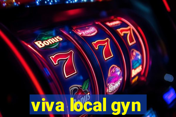 viva local gyn